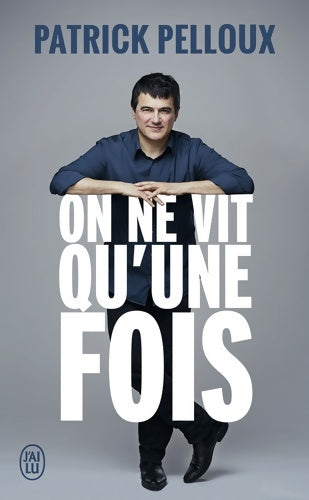 Livrenpoche : On ne vit qu'une fois - Patrick Pelloux - Livre
