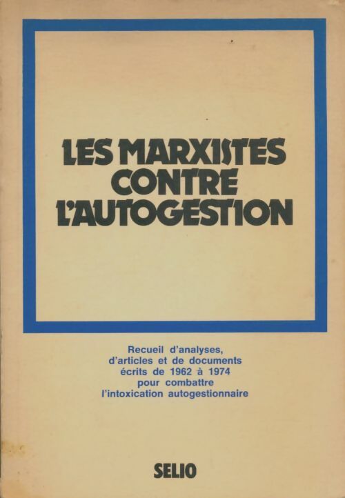 Livrenpoche : Les marxistes contre l'autogestion - Collectif - Livre