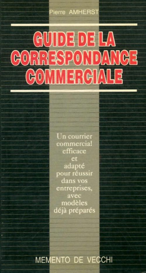 Livrenpoche : Guide de la correspondance commerciale - Pierre Amherst - Livre