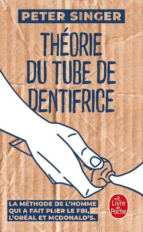 Théorie du tube de dentifrice - Peter Singer - Livre