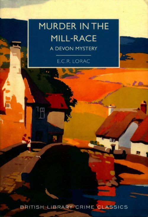 Livrenpoche : Murder in the mill-race. A devon mystery - E. C. R. Lorac - Livre