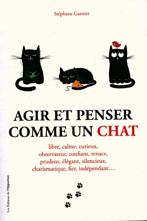 Livrenpoche : Agir et penser comme un chat - Stéphane Garnier - Livre
