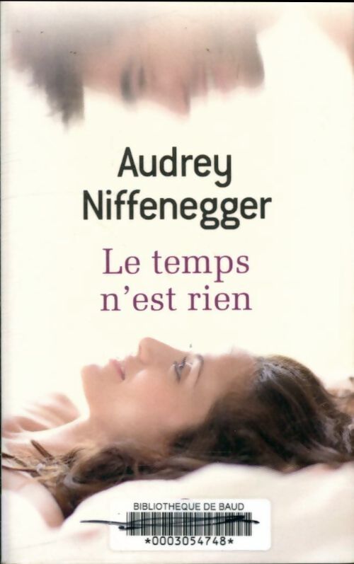 Le temps n'est rien - Audrey Niffenegger - Livre