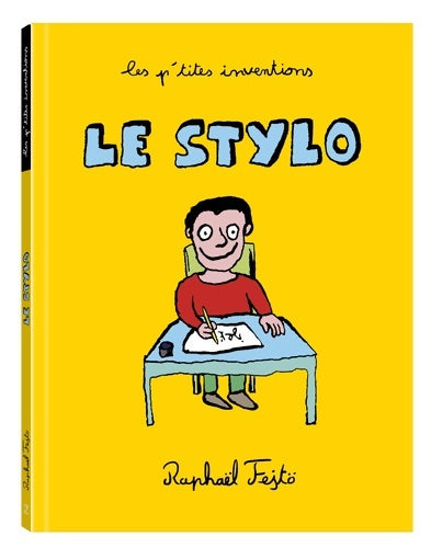 Le stylo - Raphaël Fejtö -  Les p'tites inventions - Livre