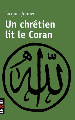 Livrenpoche : Un chrétien lit le Coran - Jacques Jomier - Livre