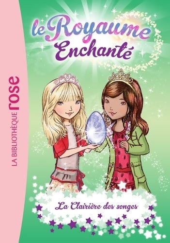 Livrenpoche : Le royaume enchanté Tome IX : La clairière des songes - Rosie Banks - Livre