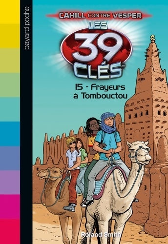 Livrenpoche : Les 39 clés Saison 2 Tome XV : Frayeurs à Tombouctou - Roland Smith - Livre