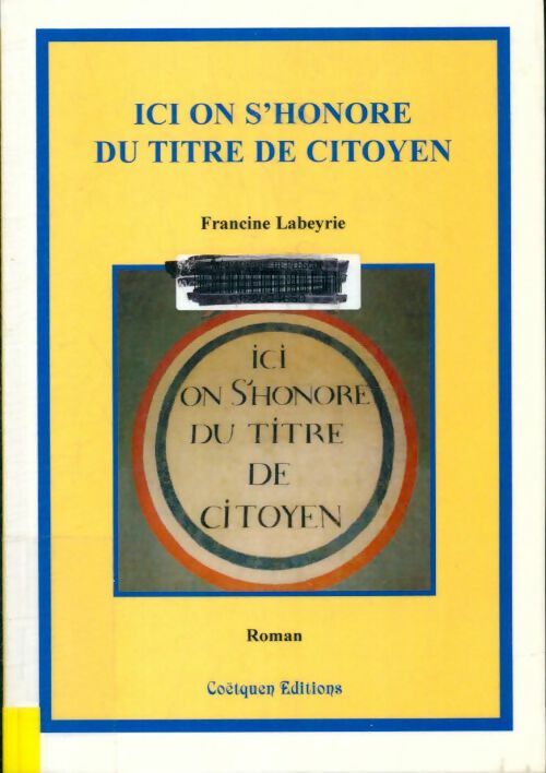 Livrenpoche : Ici on s'honore du titre de citoyen - Francine Labeyrie - Livre