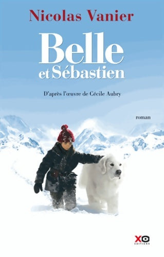 Livrenpoche : Belle et Sébastien - Nicolas Vanier - Livre