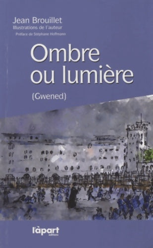Livrenpoche : Ombre ou lumière (Gwened) - Jean Brouillet - Livre