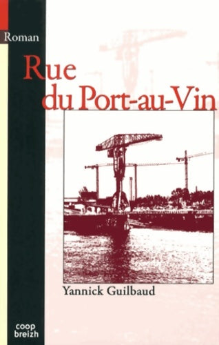 Livrenpoche : Rue du Port au Vin - Yannick Guilbaud - Livre