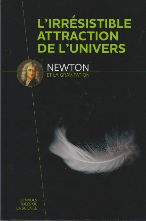 Livrenpoche : L'irrésistible attraction de l'univers. Newton et la gravitation - Antonio J. Duran Guardeño - Livre