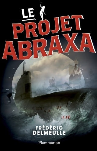 Livrenpoche : Le projet Abraxa - Frédéric Delmeulle - Livre