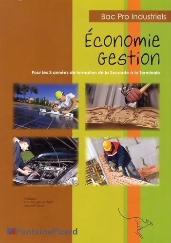 Livrenpoche : Économie gestion bac pro industriels. Pour les 3 années de formation de la seconde à la terminale - Emmanuelle Aubert - Livre