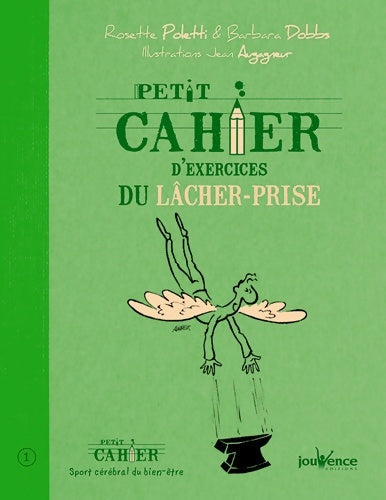 Petit cahier d'exercices du lâcher-prise - Rosette Poletti - Livre