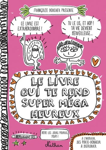 Livrenpoche : Le livre qui te rend super méga heureux - Françoise Boucher - Livre