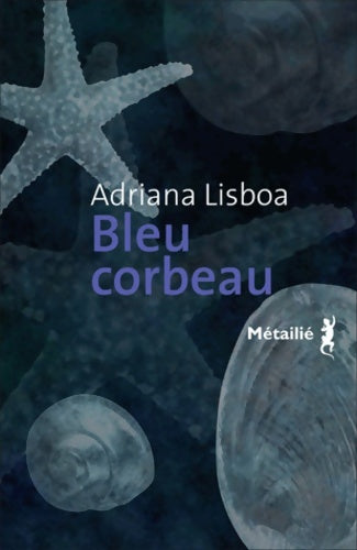 Livrenpoche : Bleu corbeau - Adriana Lisboa - Livre