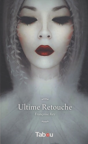 Livrenpoche : Ultime retouche - Françoise Rey - Livre