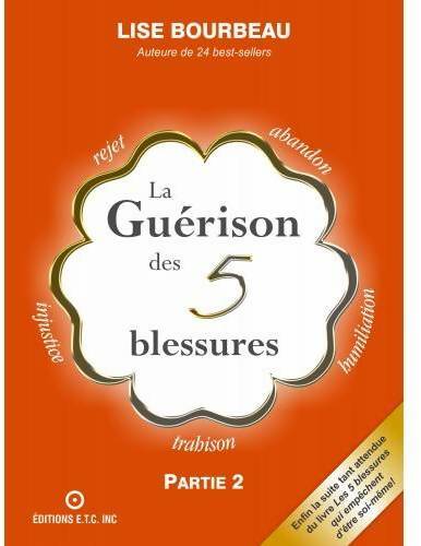 Livrenpoche : La guérison des 5 blessures - Lise Bourbeau - Livre