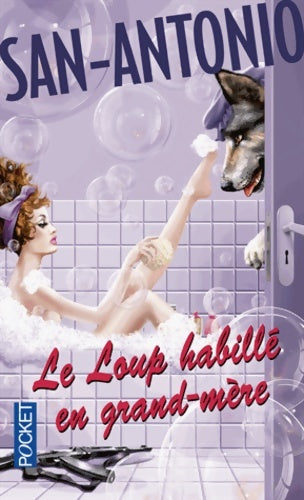 Le loup habillé en grand-mère - San-Antonio - Livre