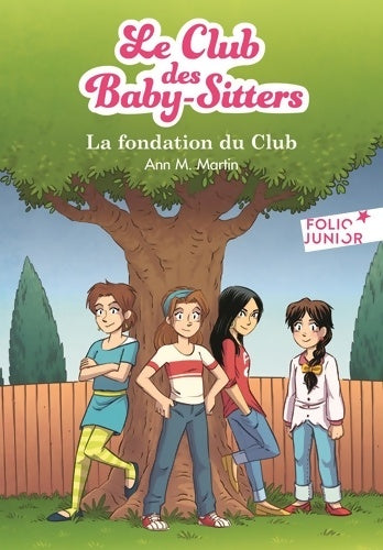 Livrenpoche : Le club des baby-sitters : La fondation du club - Ann M. Martin - Livre