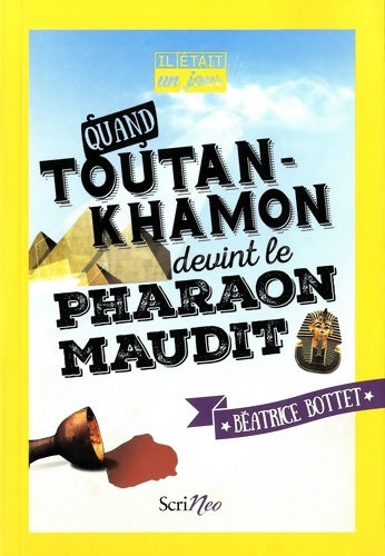 Livrenpoche : Quand Toutankhamon devint le pharaon maudit - Béatrice Bottet - Livre