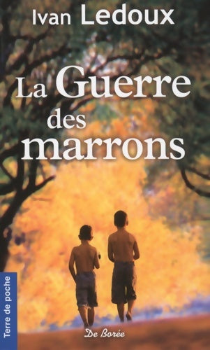 Livrenpoche : La guerre des marrons - Ivan Ledoux - Livre