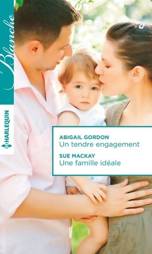Livrenpoche : Un tendre engagement / Une famille idéale - Abigail Gordon - Livre