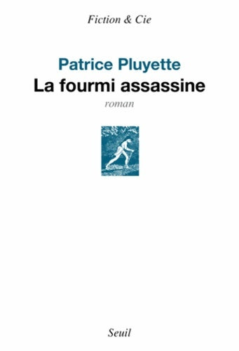 Livrenpoche : La fourmi assassine - Patrice Pluyette - Livre