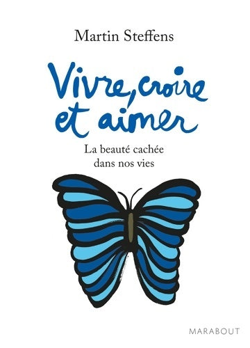 Livrenpoche : Vivre, croire et aimer - Martin Steffens - Livre
