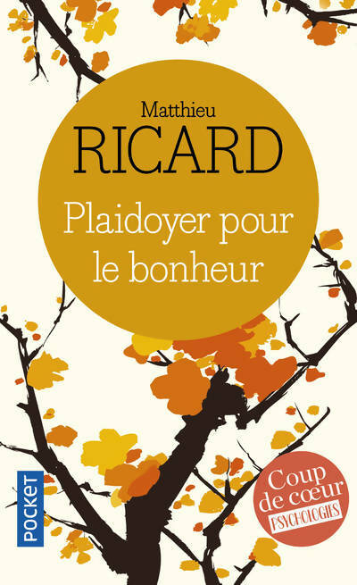 Plaidoyer pour le bonheur - Matthieu Ricard -  Pocket - Livre
