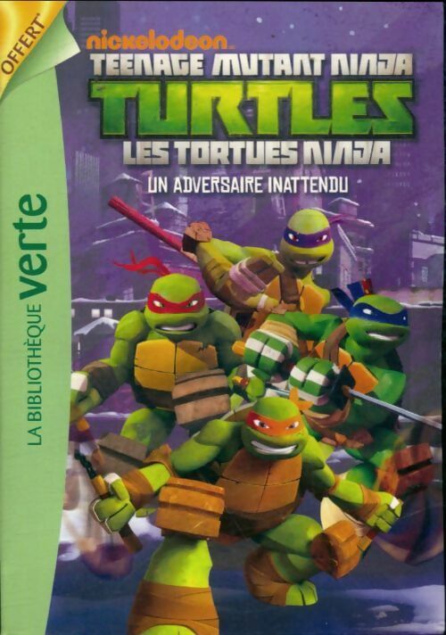 Livrenpoche : Tortues Ninja Tome VI : Un adversaire inttendu - Collectif - Livre