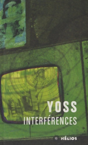Livrenpoche : Interférences - Yoss - Livre