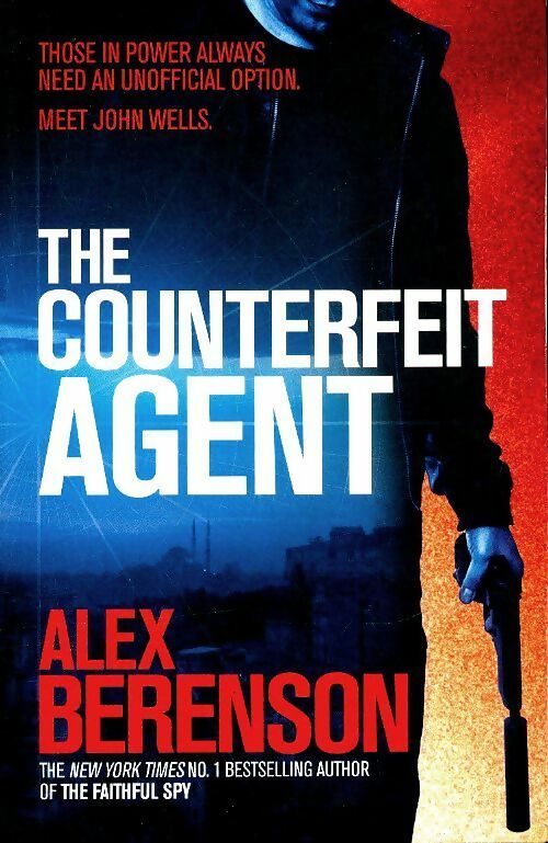 Livrenpoche : The counterfeit agent - Alex Berenson - Livre