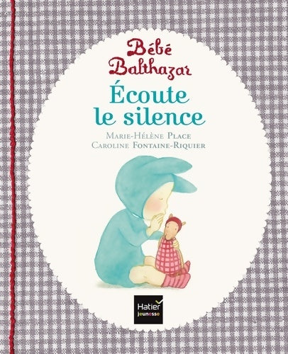 Livrenpoche : Ecoute le silence - Marie-Hélène Place - Livre