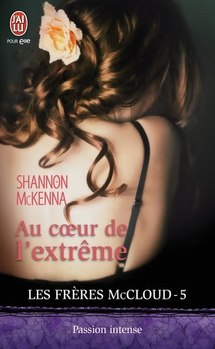 Livrenpoche : Les frères McCloud Tome V : Au coeur de l'extrême - Shannon McKenna - Livre