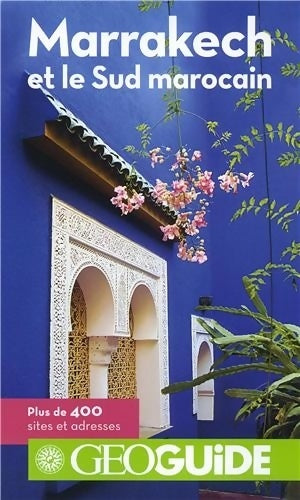 Livrenpoche : Marrakech et le sud marocain 2014 - Laurent Gontier - Livre