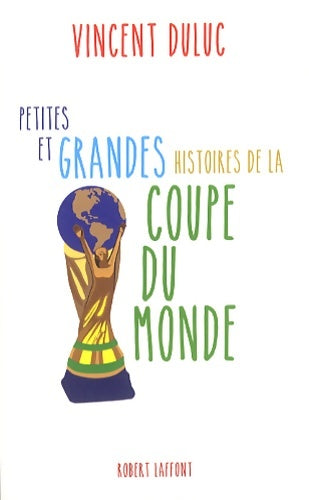 Livrenpoche : Petites et grandes histoires de la coupe du monde - Vincent Duluc - Livre