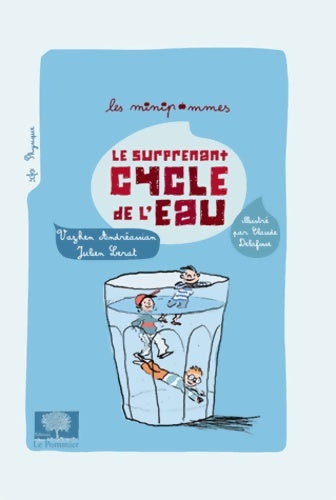 Le surprenant cycle de l'eau - Julien Lerat -  Minipommes - Livre