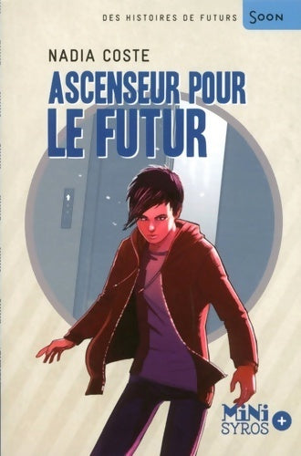 Livrenpoche : Ascenseur pour le futur - Nadia Coste - Livre