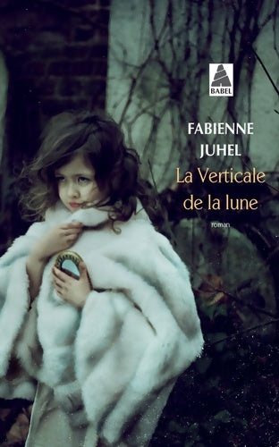 Livrenpoche : La verticale de la lune - Fabienne Juhel - Livre