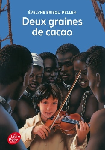 Livrenpoche : Deux graines de cacao - Evelyne Brisou-Pellen - Livre