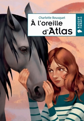 À l'oreille d'Atlas - Charlotte Bousquet -  Rageot Poche - Livre