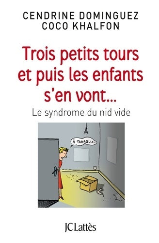Trois petits Tours et puis les enfants s'en vont - Cendrine Dominguez, Coco Khalfon - Livre
