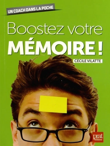 Boostez votre mémoire ! - Cécile Vilatte - Livre