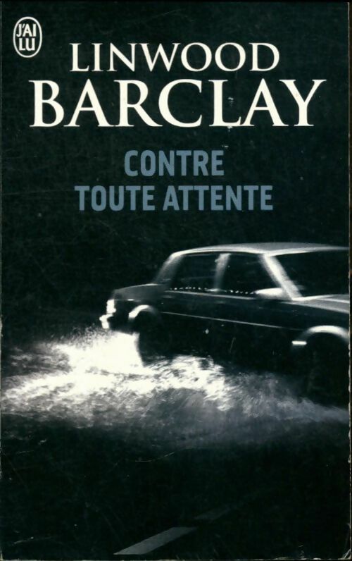 Livrenpoche : Contre toute attente - Linwood Barclay - Livre