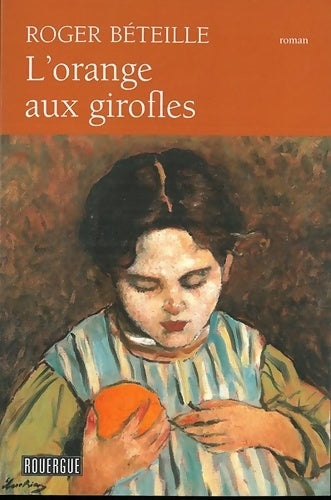 Livrenpoche : L'orange aux girofles - Roger Béteille - Livre