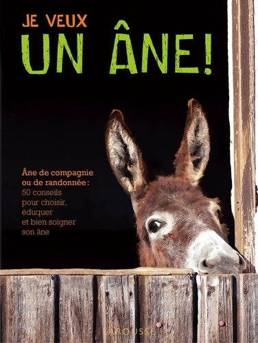 Je veux un âne ! - Alain Raveneau - Livre