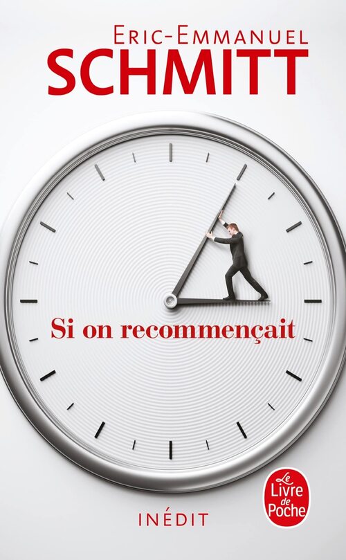 Si on recommençait - Eric-Emmanuel Schmitt - Livre