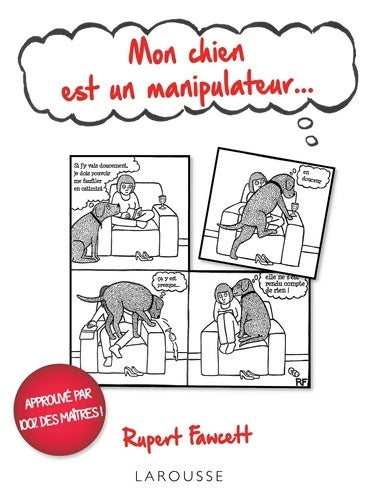Mon chien est un manipulateur... - Rupert Fawcett -  Poche Larousse - Livre
